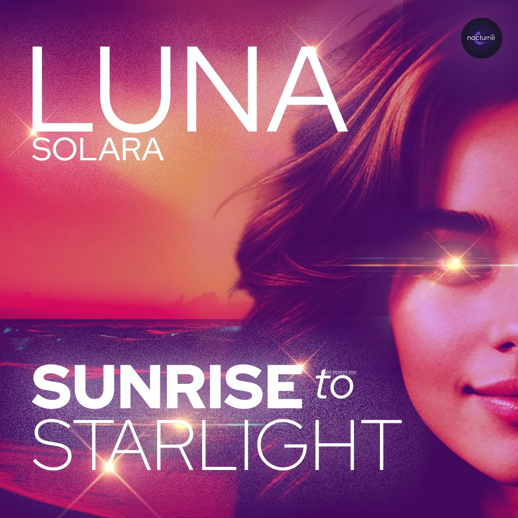 Sunrise to Starlight